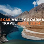 Zanskar Valley Roadmap & Travel Guide 2024