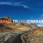 Manali To Leh Itinerary