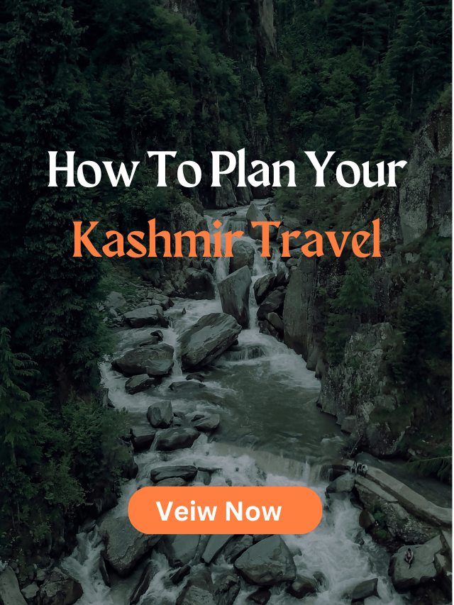 How To Plan Your Kashmir Travel