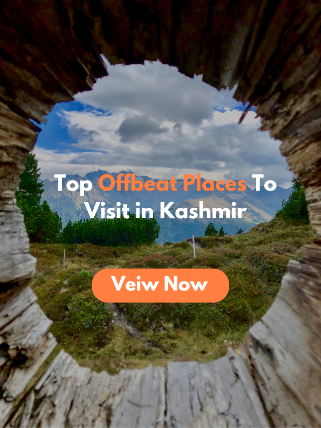 Offbeat Places To Visit in Kashmir