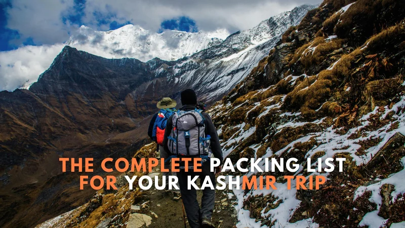 The Complete Packing List for your Kashmir Trip
