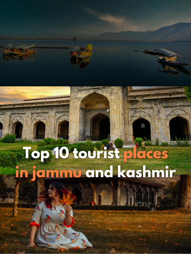 Top 10 tourist places in jammu and kashmir
